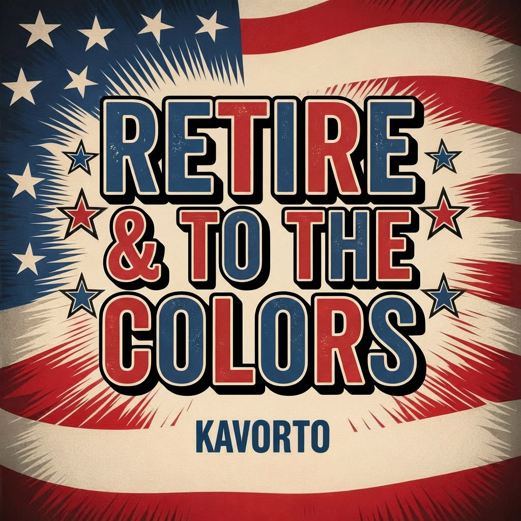 Cover of the single "Retire & To The Colors" by Kavorto
